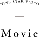 NINE STAR VIDEO Movie